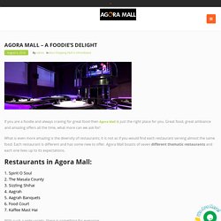 Agora Mall - A foodies delight that with new food dishes
