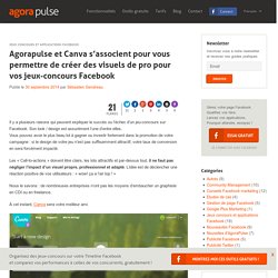 Agorapulse et Canva s'associent pour vous permettre de créer des visuels de pro pour vos jeux-concours Facebook