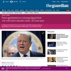 Paris agreement is a strong signal that 'we will solve climate crisis', Al Gore says