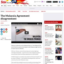 The Malaysia Agreement disagreement - Nation
