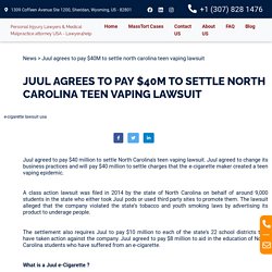 Juul agrees to pay $40M to settle north carolina teen vaping lawsuit