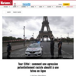 Tour Eiffel : comment une agression potentiellement raciste aboutit à une fatwa en ligne