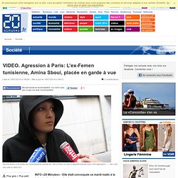 VIDEO. Agression à Paris: L’ex-Femen tunisienne, Amina Sboui, placée en garde à vue