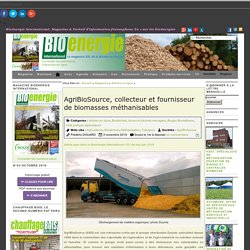AgriBioSource, collecteur et fournisseur de biomasses méthanisables