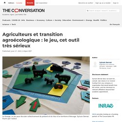 Agriculteurs et transition agroécologique : le jeu, cet outil très sérieux