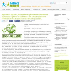 Agricultura Orgánica, lista de Ferias y fuentes de alimentos de agricultura orgánica en Costa Rica - Un artículo que le va a cambiar la forma de pensar en relación a lo que come. - Balance Natural