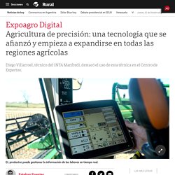 Agricultura de precisión: una tecnología que se afianzó y empieza a expandirse en todas las regiones agrícolas - Clarín