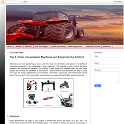 Top 3 Urban Development Machines and Equipment by AGKNX