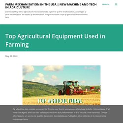 Top Agricultural Equipment Used in Farming