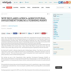 WFP DECLARES AFRICA AGRICULTURAL INVESTMENT FORUM A TURNING POINT