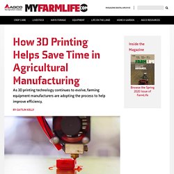 How 3D Printing Helps Save Time in Agricultural Manufacturing