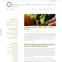 Exploitation Of Agricultural Products In Organic Farming