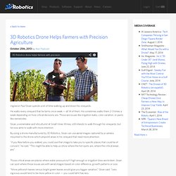 3D Robotics Drone Helps Farmers with Precision Agriculture