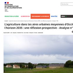 MAA - CEP - JUILLET 2018 - L’agriculture dans les aires urbaines moyennes d’Occitanie à l’horizon 2035 : une réflexion prospective