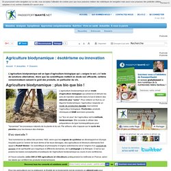Agriculture biodynamique : plus bio que bio !