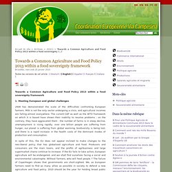 Towards a Common Agriculture and Food Policy 2013 within a food sovereignty framework - Coordination Européenne Via Campesina