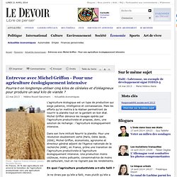 Entrevue avec Michel Griffon - Pour une agriculture écologiquement intensive