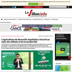 LE SILLON 21/05/20 L’agriculture de Nouvelle-Aquitaine s’inscrit au cœur des débats et de la modernité