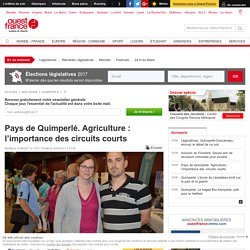 OUEST FRANCE 14/06/17 Pays de Quimperlé. Agriculture : l’importance des circuits courts