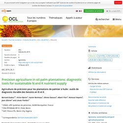 OCL 2019, 26, 5 Agriculture de précision pour les plantations de palmier à huile : outils de diagnostic durable des besoins en N et K