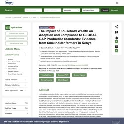 AGRICULTURE 24/02/20 The Impact of Household Wealth on Adoption and Compliance to GLOBAL GAP Production Standards: Evidence from Smallholder farmers in Kenya