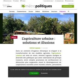 METROPOLITIQUES_EU 11/05/20 L’agriculture urbaine : solutions et illusions