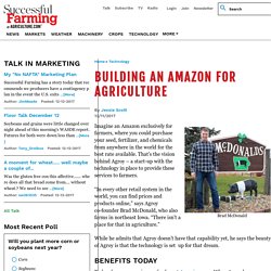 Building an Amazon for Agriculture
