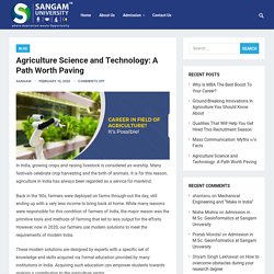 Agriculture Science and Technology: A Path Worth Paving - Latest Event and Updates- Sangam University