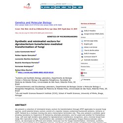 Genet. Mol. Biol. vol.42 no.2 Ribeirão Preto Apr./June 2019 Synthetic and minimalist vectors for Agrobacterium tumefaciens-mediated transformation of fungi