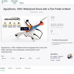 AguaDrone, 100% Waterproof Drone with a Fish Finder & More! by Daniel Marion