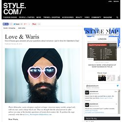 Waris Ahluwalia Answers Your Questions About Love, Etiquette, and More