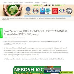 NEBOSH IGC course in Ahmedabad,Gujarat