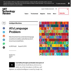 AI’s Language Problem - MIT Technology Review