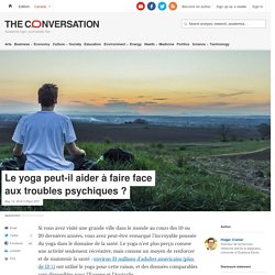 Le yoga peut-il aider à faire face aux troubles psychiques ?