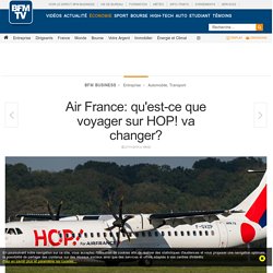 Air France: qu'est-ce que voyager sur HOP! va changer?