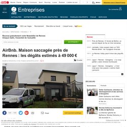 AirBnb. Maison saccagée près de Rennes : les dégâts estimés à 49 000 €