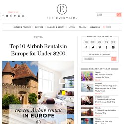 Top 10 Airbnb Rentals in Europe for Under $200