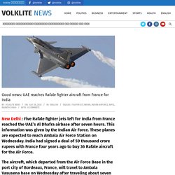 Good news: UAE reaches Rafale fighter aircraft from France for India - Volklite News