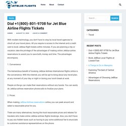 Dial +1(800)-801-9708 for Jet Blue Airline Flights Tickets – Jetblue Airlines Reservations
