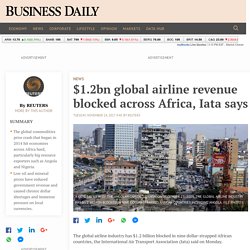 $1.2bn airline revenue blocked across Africa