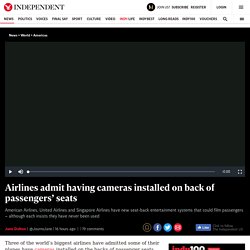 Airlines admit having cameras installed on back of passengers’ seats