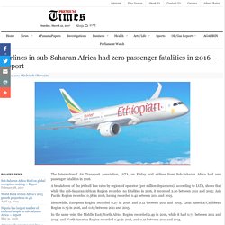 Airlines in sub-Saharan Africa had zero passenger fatalities in 2016 – Report