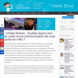 United Airlines : Quelles leçons tirer du crash d'une communication de crise partie en vrille
