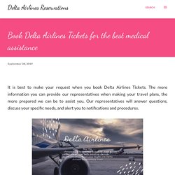 Book Delta Airlines Tickets for the best medical assistance