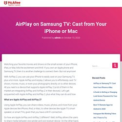 AirPlay on Samsung TV: Cast from Your iPhone or Mac - mcafee.com/activate