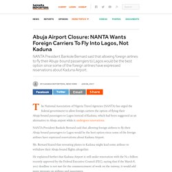 Abuja Airport Closure: NANTA Wants Foreign Carriers To Fly Into Lagos, Not Kaduna