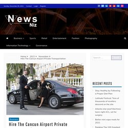 Hire The Cancun Airport Private Transportation