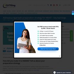 Aishwarya Agarwal's preparation strategy for NMAT - key learnings