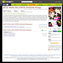 Aitte Yatsu wo Utatte Miyouka Manga - Read Aitte Yatsu wo Utatte Miyouka Manga Online for Free at Manga Fox