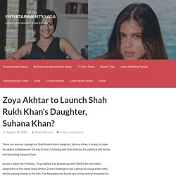 Zoya Akhtar to Launch Shah Rukh Khan's Daughter, Suhana Khan?